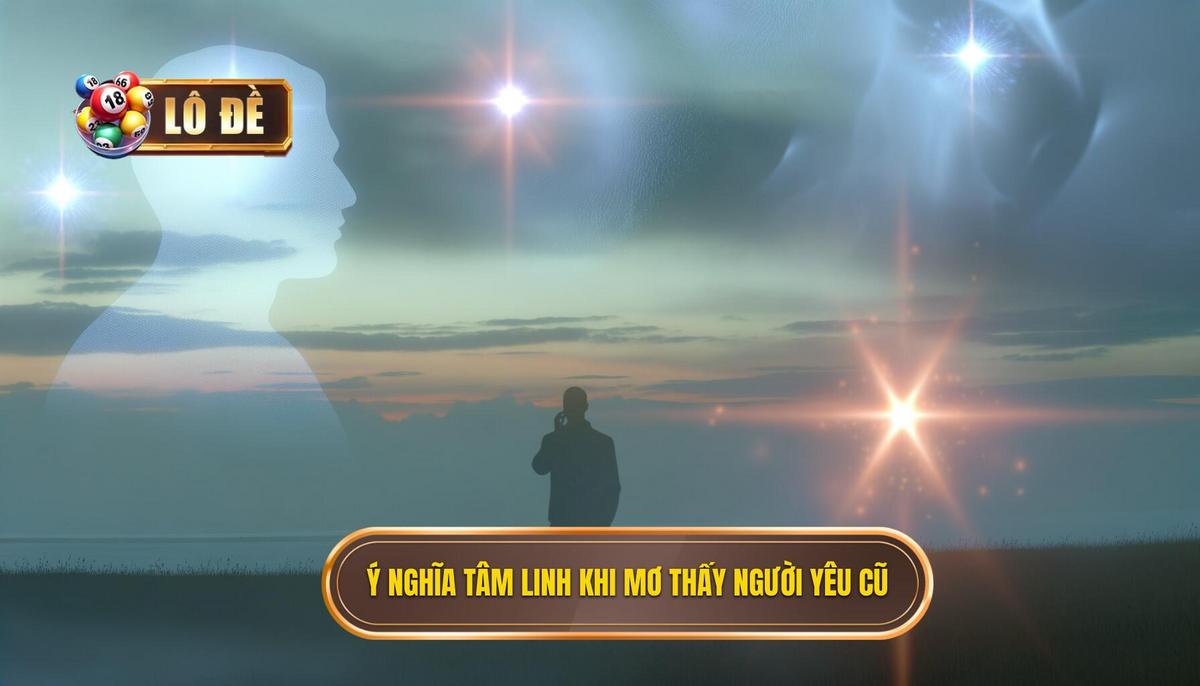 Khía cạnh tâm linh khi mơ thấy người yêu cũ