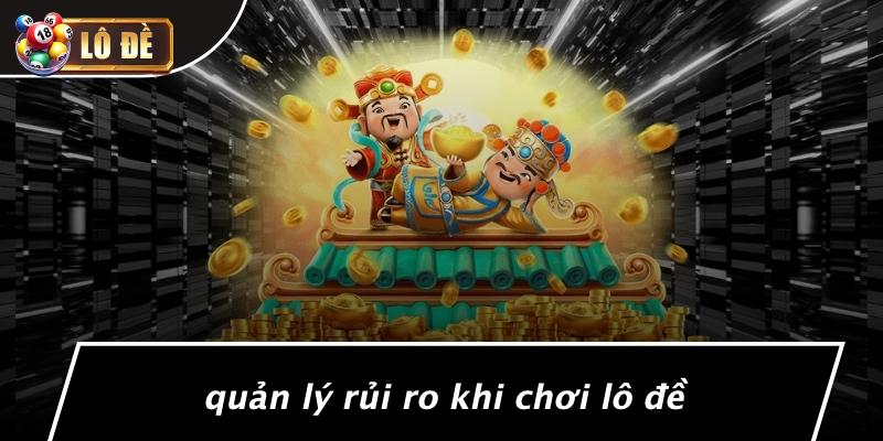 Quản Lý Rủi Ro Khi Chơi Lô Đề